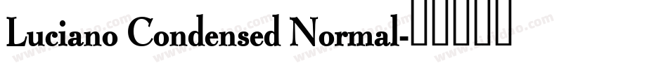Luciano Condensed Normal字体转换